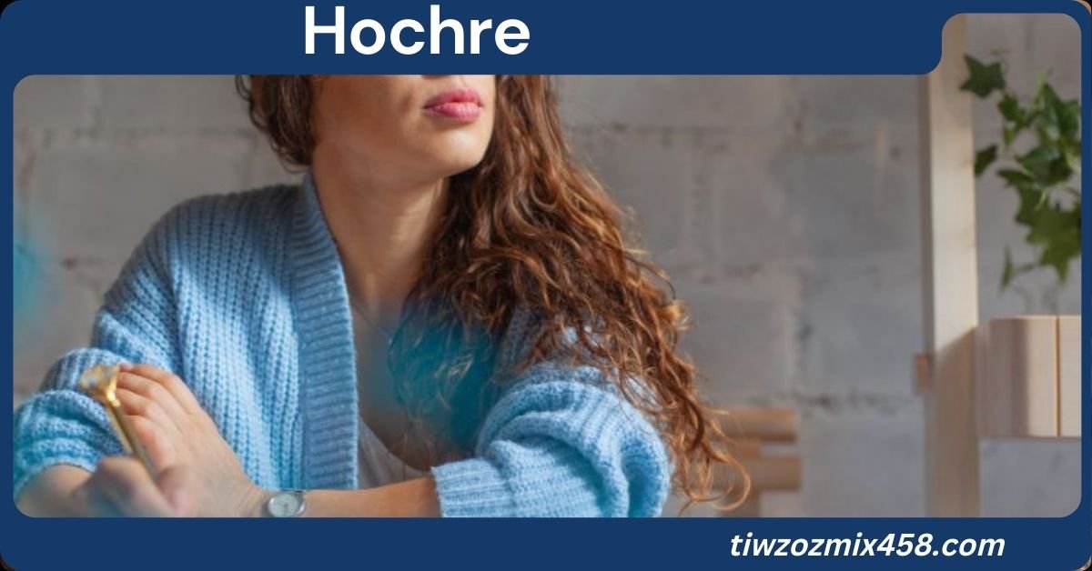 Hochre