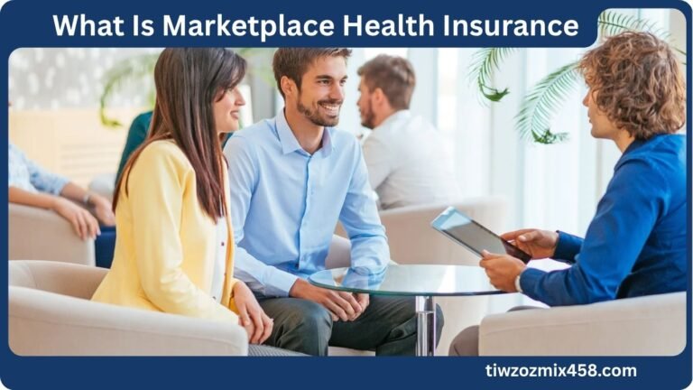 What Is Marketplace Health Insurance