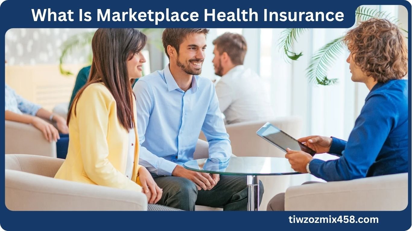 What Is Marketplace Health Insurance